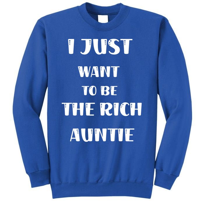 Rich Auntie Vibes Aunt Best Aunty Mothers Day Birthday Cool Gift Tall Sweatshirt