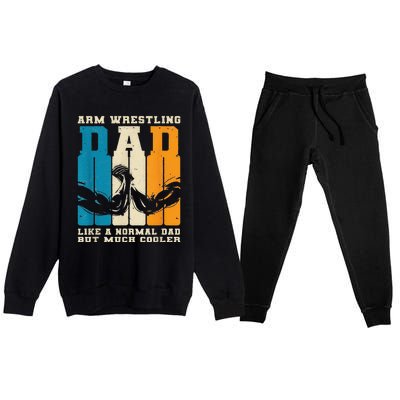 Retro Arm Wrestling Dad Normal Dad But Cooler Armwrestling Premium Crewneck Sweatsuit Set