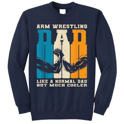 Retro Arm Wrestling Dad Normal Dad But Cooler Armwrestling Tall Sweatshirt