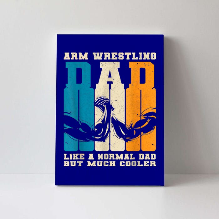 Retro Arm Wrestling Dad Normal Dad But Cooler Armwrestling Great Gift Canvas