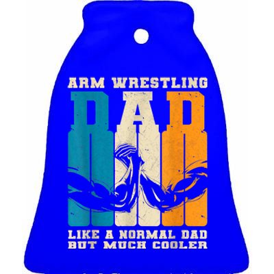 Retro Arm Wrestling Dad Normal Dad But Cooler Armwrestling Great Gift Ceramic Bell Ornament