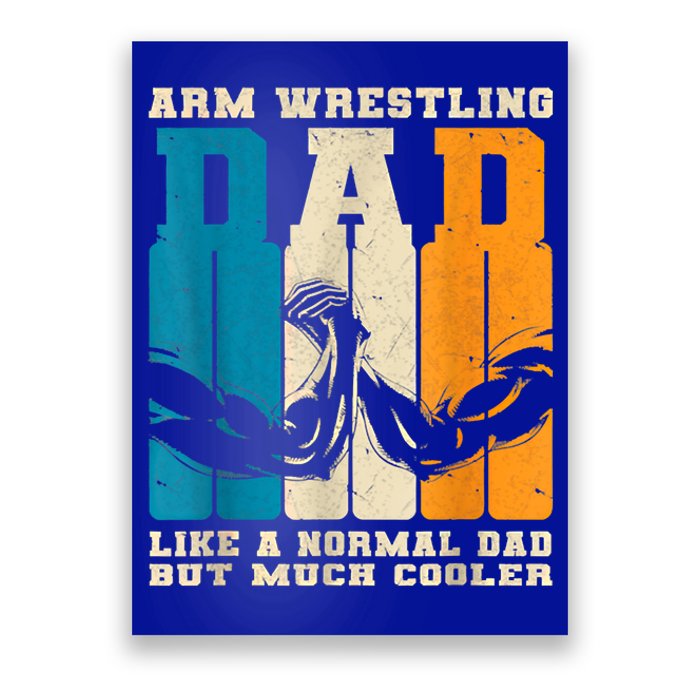 Retro Arm Wrestling Dad Normal Dad But Cooler Armwrestling Great Gift Poster