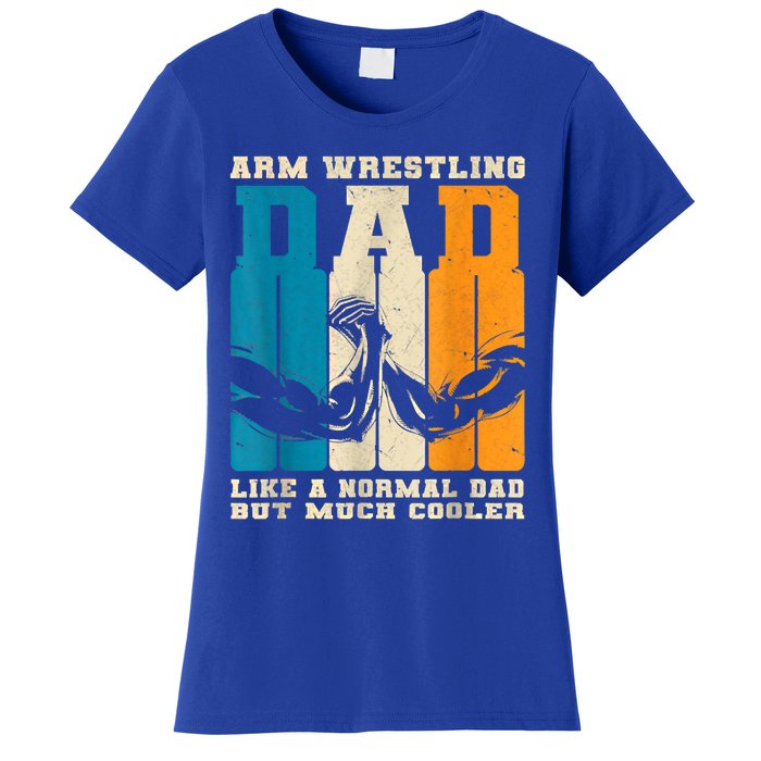 Retro Arm Wrestling Dad Normal Dad But Cooler Armwrestling Great Gift Women's T-Shirt