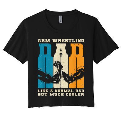 Retro Arm Wrestling Dad Normal Dad But Cooler Armwrestling  Women's Crop Top Tee