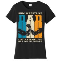 Retro Arm Wrestling Dad Normal Dad But Cooler Armwrestling  Women's T-Shirt