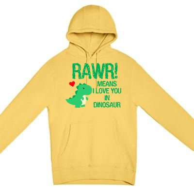 Rawr Means I Love You In Dinosaur Premium Pullover Hoodie