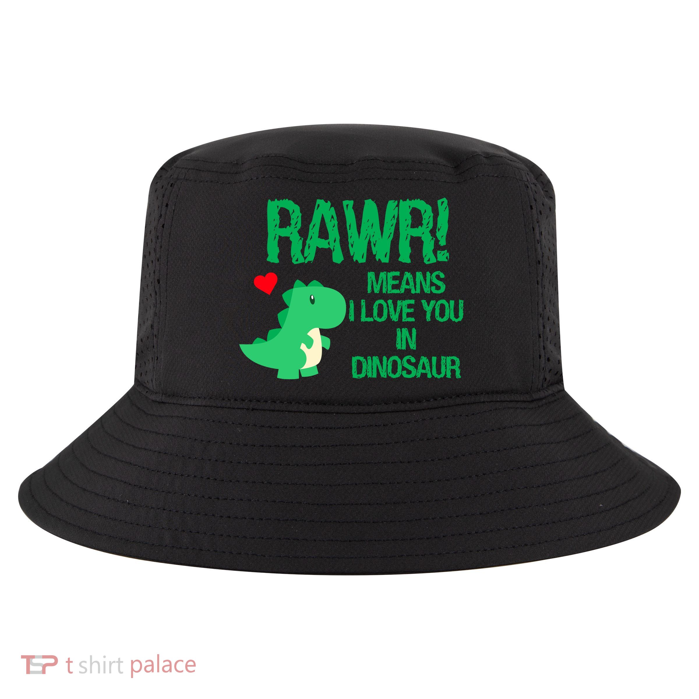 Rawr Means I Love You In Dinosaur Cool Comfort Performance Bucket Hat