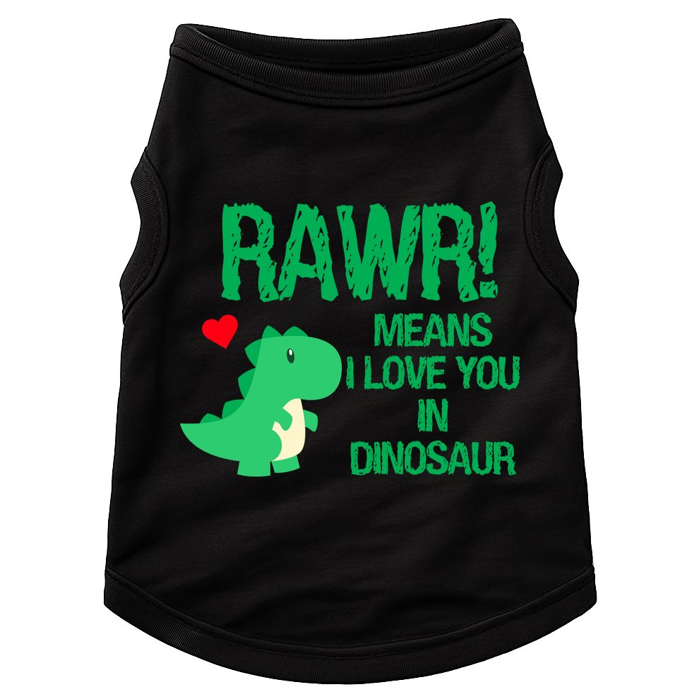 Rawr Means I Love You In Dinosaur Doggie Tank