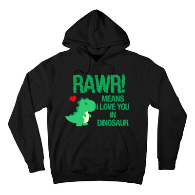 Rawr Means I Love You In Dinosaur Hoodie