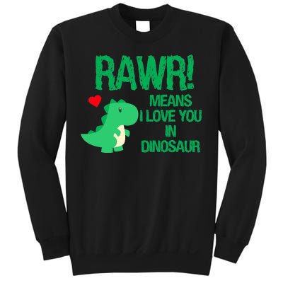 Rawr Means I Love You In Dinosaur Sweatshirt