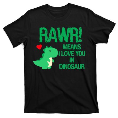 Rawr Means I Love You In Dinosaur T-Shirt