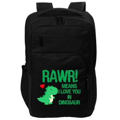 Rawr Means I Love You In Dinosaur Impact Tech Backpack