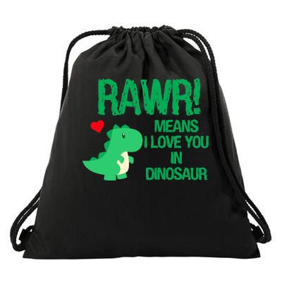 Rawr Means I Love You In Dinosaur Drawstring Bag