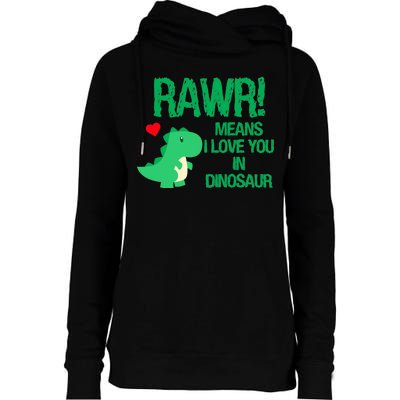 Rawr Means I Love You In Dinosaur Womens Funnel Neck Pullover Hood