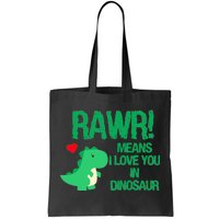 Rawr Means I Love You In Dinosaur Tote Bag