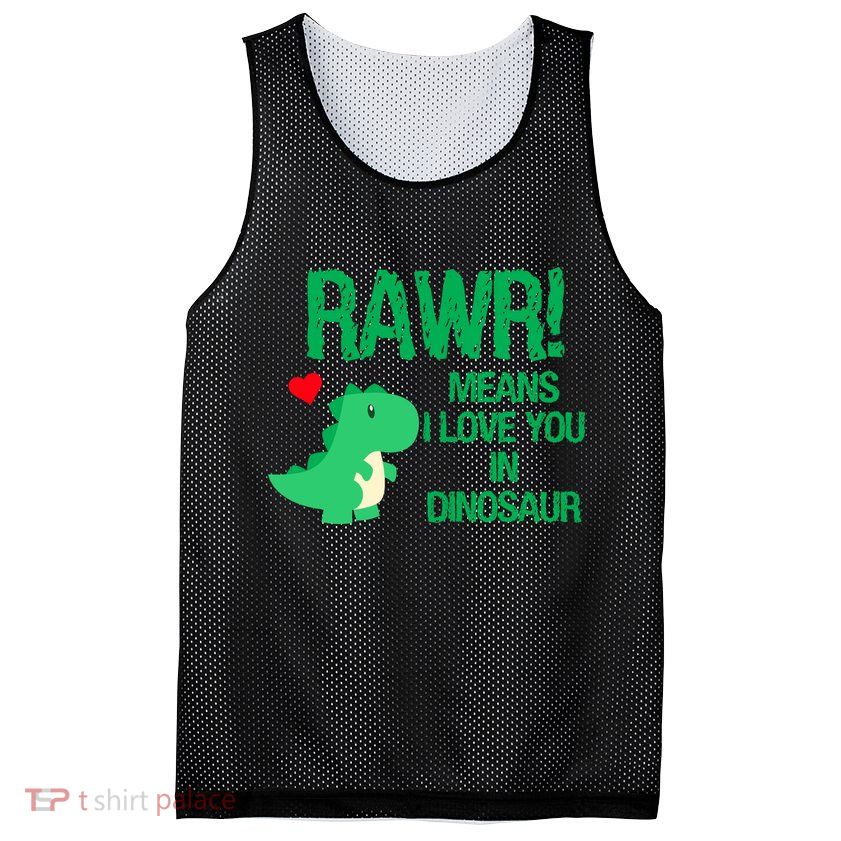 Rawr Means I Love You In Dinosaur Mesh Reversible Basketball Jersey Tank