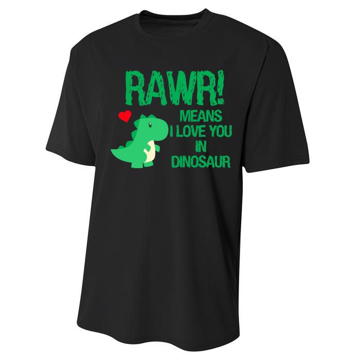 Rawr Means I Love You In Dinosaur Performance Sprint T-Shirt