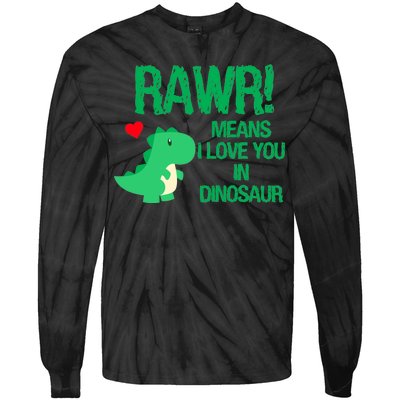 Rawr Means I Love You In Dinosaur Tie-Dye Long Sleeve Shirt