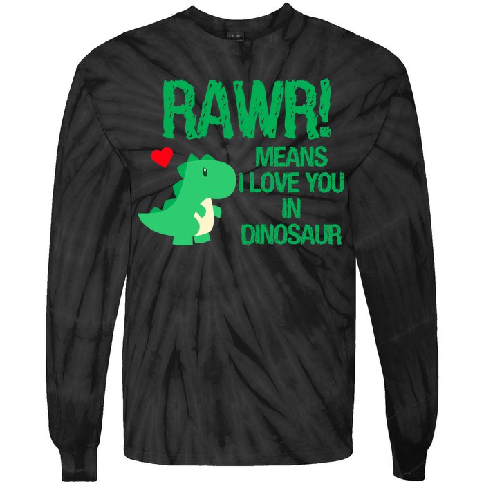 Rawr Means I Love You In Dinosaur Tie-Dye Long Sleeve Shirt