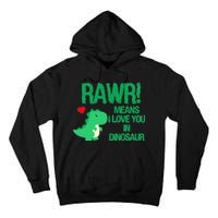 Rawr Means I Love You In Dinosaur Tall Hoodie