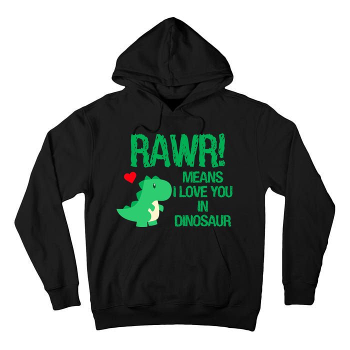 Rawr Means I Love You In Dinosaur Tall Hoodie