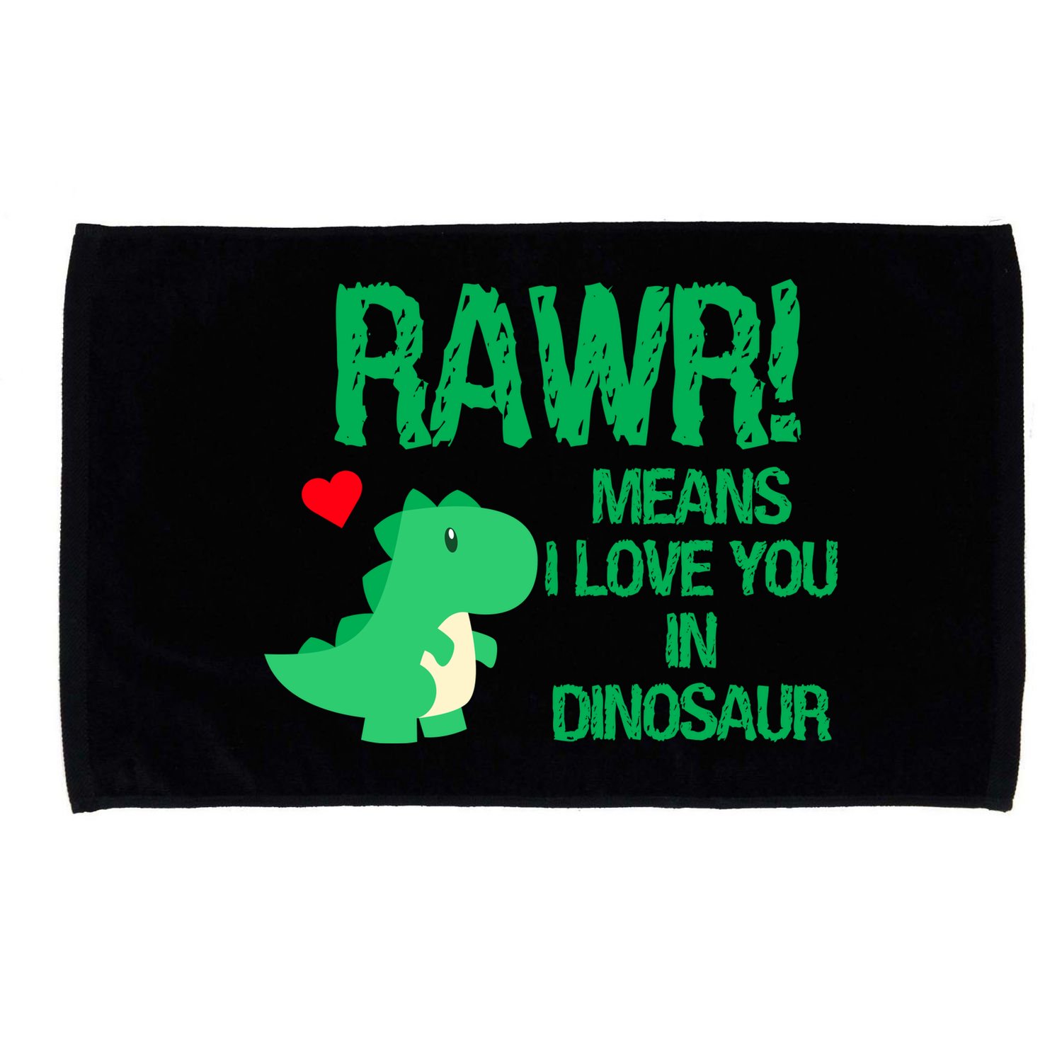 Rawr Means I Love You In Dinosaur Microfiber Hand Towel