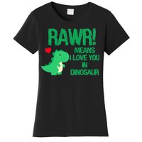 Rawr Means I Love You In Dinosaur Women's T-Shirt