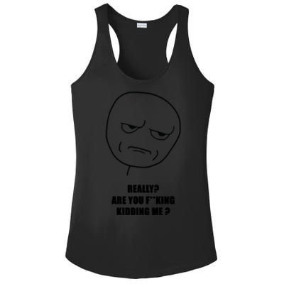 Really Are You Fking Kidding Me Ladies PosiCharge Competitor Racerback Tank