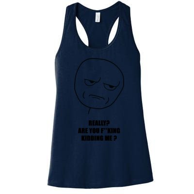 Really Are You Fking Kidding Me Women's Racerback Tank