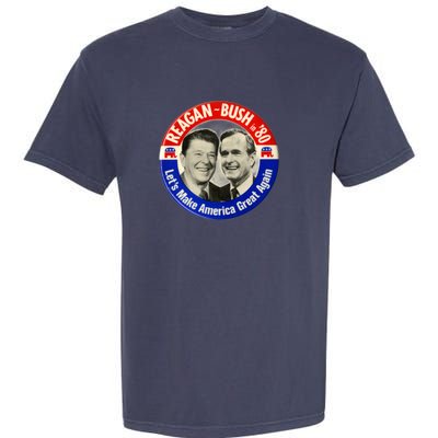 Reagan Bush 1980 Let's Make America Great Again Garment-Dyed Heavyweight T-Shirt