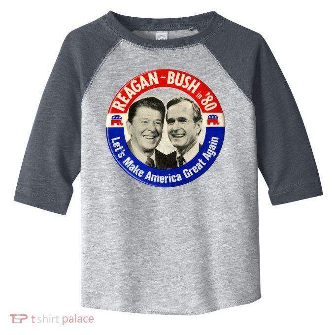 Reagan Bush 1980 Let's Make America Great Again Toddler Fine Jersey T-Shirt