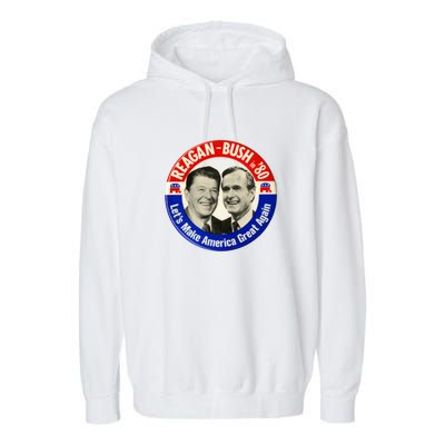 Reagan Bush 1980 Let's Make America Great Again Garment-Dyed Fleece Hoodie