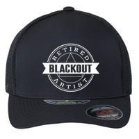 Retired Blackout Artist Funny Aa Sobriety Program Gift Flexfit Unipanel Trucker Cap