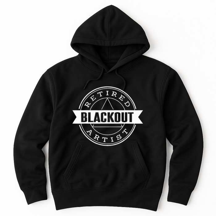 Retired Blackout Artist Funny Aa Sobriety Program Gift Hoodie