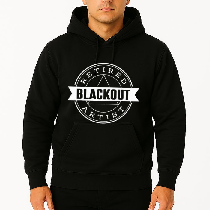 Retired Blackout Artist Funny Aa Sobriety Program Gift Hoodie