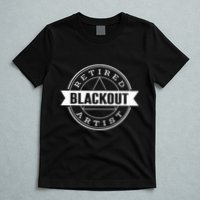 Retired Blackout Artist Funny Aa Sobriety Program Gift T-Shirt
