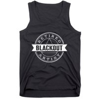 Retired Blackout Artist Funny Aa Sobriety Program Gift Tank Top