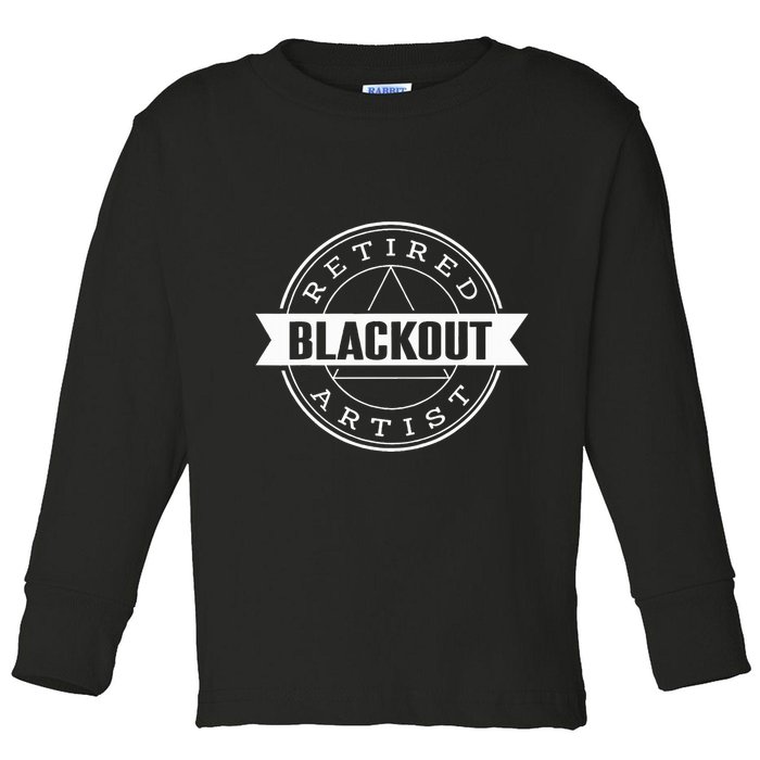 Retired Blackout Artist Funny Aa Sobriety Program Gift Toddler Long Sleeve Shirt
