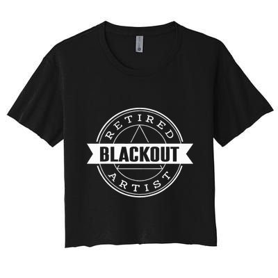 Retired Blackout Artist Funny Aa Sobriety Program Gift Crop Top