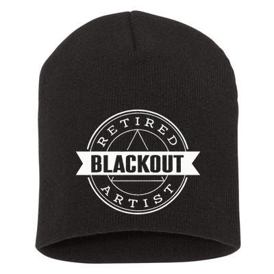 Retired Blackout Artist Funny Aa Sobriety Program Gift Short Acrylic Beanie