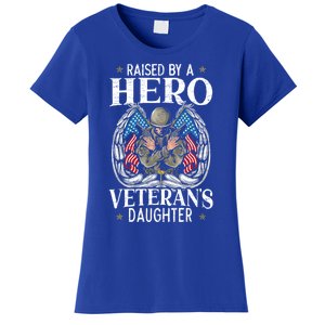 Raised By A Hero Veteran's Daughter Veterans Day Gift Women's T-Shirt