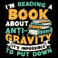 Reading Book About Anti Gravity Funny Science Physicist Gift 7-Panel Snapback Hat