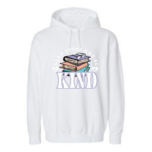 Read Books And Be Kind Reading Lover Bookaholic Bookworm Cool Gift Garment-Dyed Fleece Hoodie