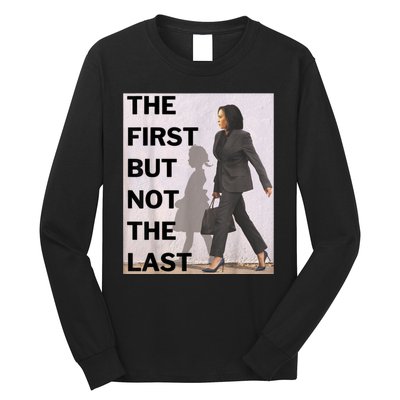 Ruby Bridges And Kamala Harris The First But Not The Last Long Sleeve Shirt