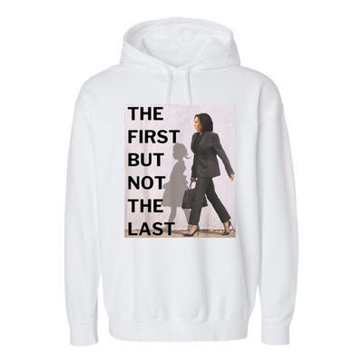 Ruby Bridges And Kamala Harris The First But Not The Last Garment-Dyed Fleece Hoodie