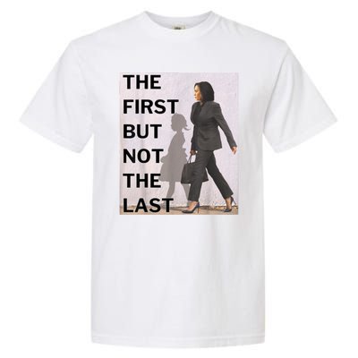 Ruby Bridges And Kamala Harris The First But Not The Last Garment-Dyed Heavyweight T-Shirt