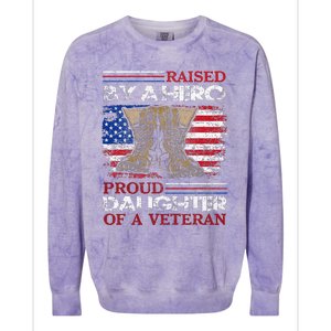 Raised By A Hero Proud Daughter Of A Veteran Us Colorblast Crewneck Sweatshirt