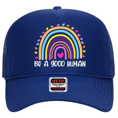 Retro Be A Good Human Saying Kindness Quote Positive Message High Crown Mesh Back Trucker Hat