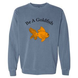 Retro Be A Goldfish Garment-Dyed Sweatshirt