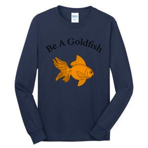 Retro Be A Goldfish Tall Long Sleeve T-Shirt